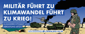 Banner: "Militär führt zu Klimawandel - Führt zu Krieg"